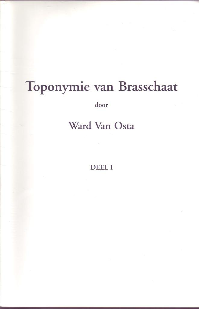 VAN OSTA - TOPONOMIE VAN BRASSCHAAT  Heemkunde, Livres, Enlèvement ou Envoi, Neuf