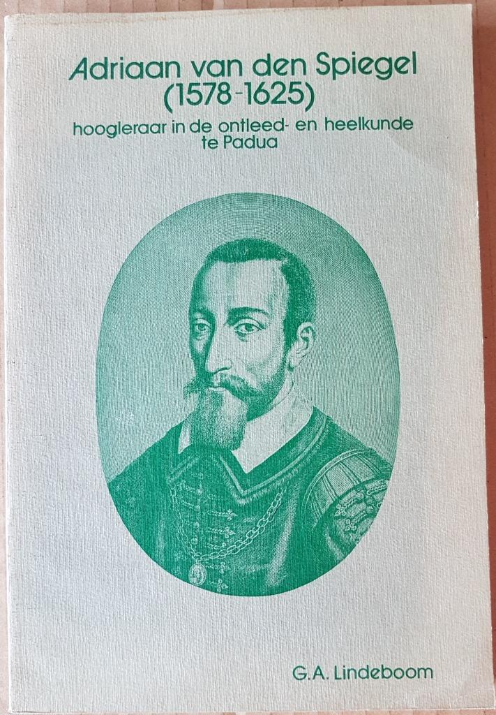 Adriaan van den Spiegel (1578-1625) - G.A. Lindeboom - 1978, Wetenschap, G.A. Lindeboom, Ophalen of Verzenden, Zo goed als nieuw
