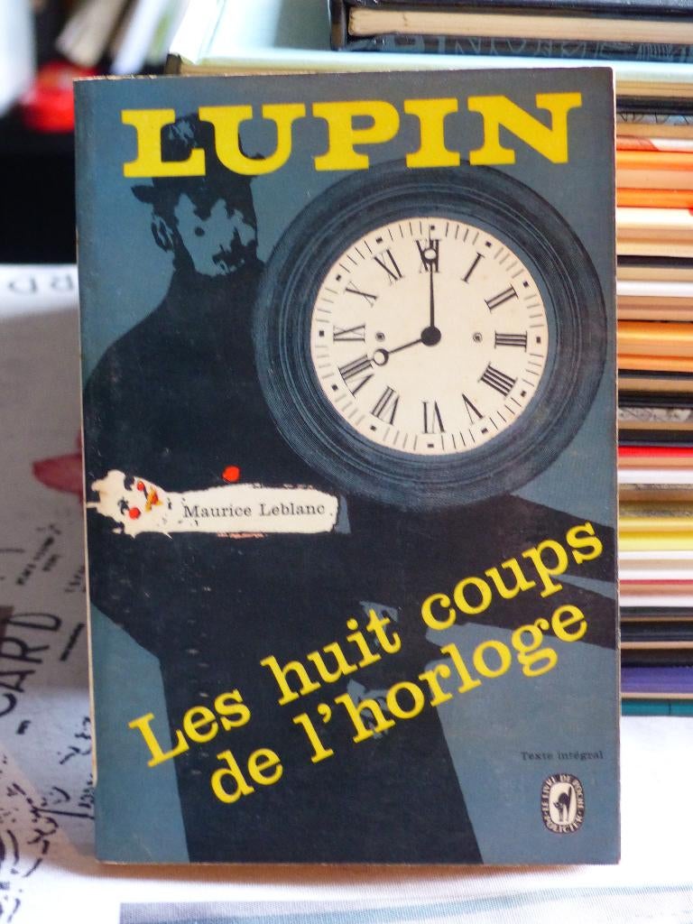 Livre Arsène Lupin " Les huits coups de l'horloge ", Livres, Enlèvement ou Envoi, Utilisé