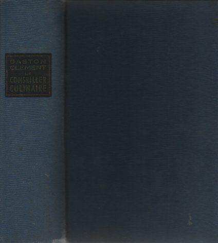 Gaston CLEMENT - LE CONSEILLER CULINAIRE ( 1952 ), Enlèvement ou Envoi, Comme neuf, Pays-Bas et Belgique, Gaston CLEMENT