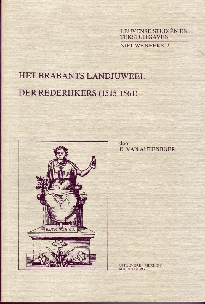 VAN AUTENBOER BRABANTS LANDJUWEEL DER REDERIJKERS 1515-1561, Boeken, Ophalen of Verzenden, Zo goed als nieuw, VAN AUTENBOER