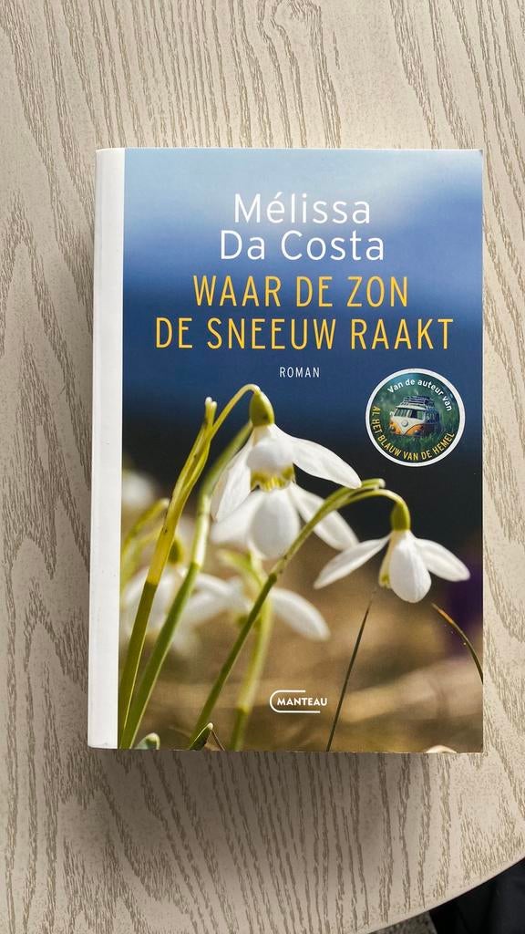 Mélissa Da Costa - Waar de zon de sneeuw raakt, Livres, Enlèvement, Mélissa Da Costa