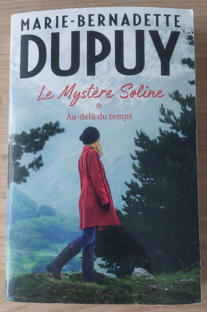 Marie-Bernadette Dupuy - Le Mystère Soline - T. 1, Livres, Romans, Comme neuf, Europe autre, Enlèvement ou Envoi