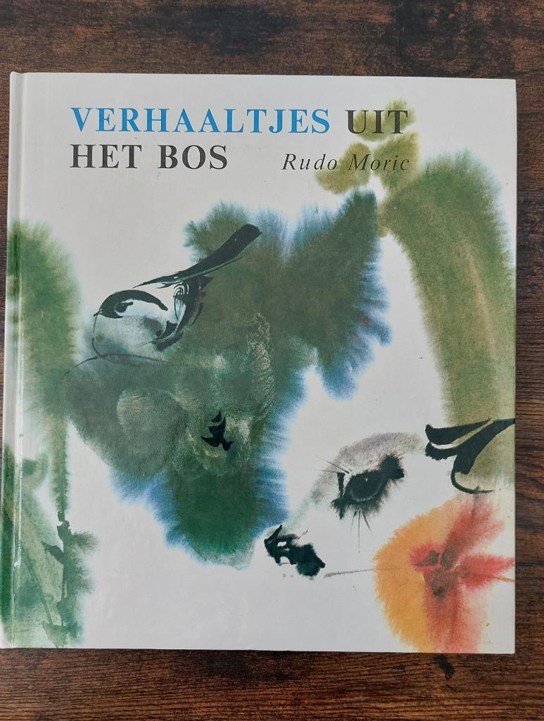 Verhaaltjes uit het bos, Ophalen, Zo goed als nieuw, Rudo Moric, Fictie algemeen