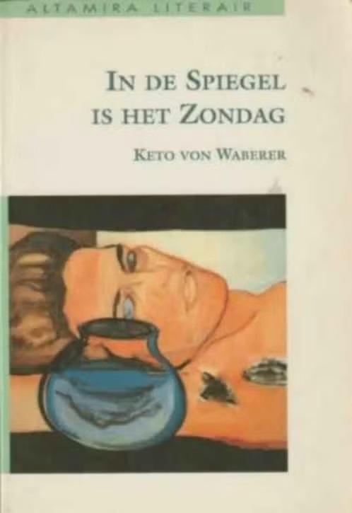 In de spiegel is het zondag / Keto von Waberer, Boeken, Ophalen of Verzenden, Zo goed als nieuw