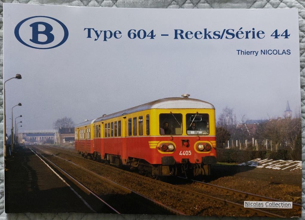 B type 604-reeks/série 44 Thierry Nicolas SNCB NMBS, Collections, Enlèvement ou Envoi, Comme neuf, Train, Livre ou Revue