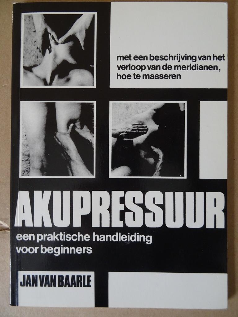 Frans van Baarle Akupressuur boek akupressuur voor beginners, Boeken, Zo goed als nieuw, Frans van Baarle, Overige typen, Ophalen of Verzenden