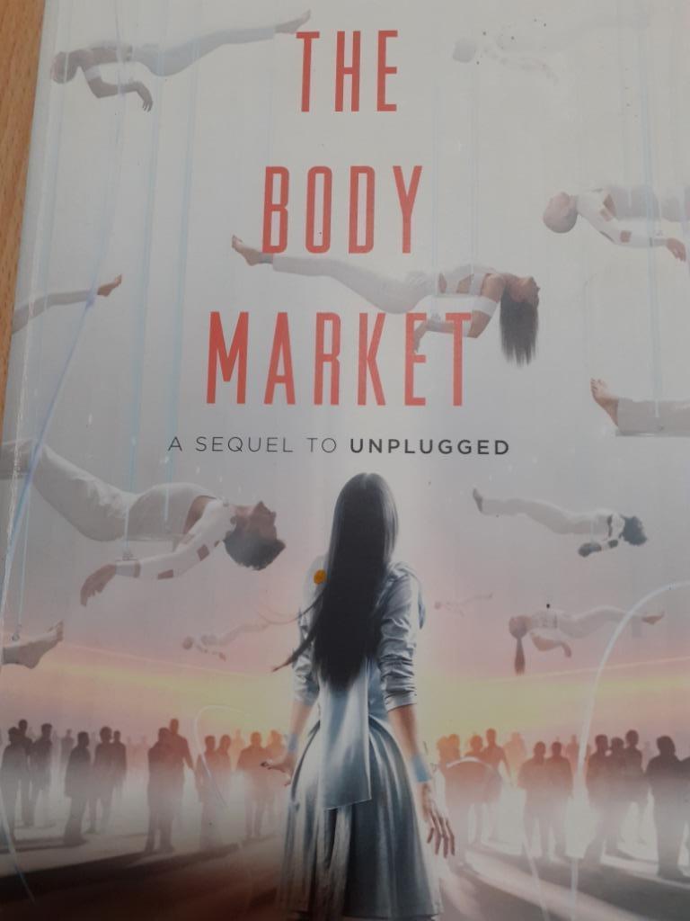 THE BODY MARKET Donna Freitas a sequel to unplugged, Enlèvement ou Envoi, Utilisé, Fiction