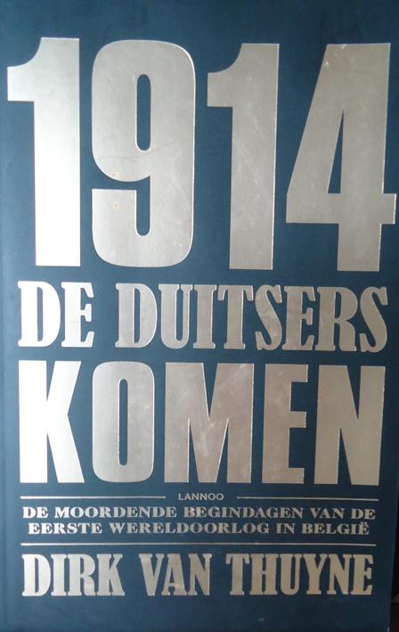 1914. De Duitsers komen. De moordende begindagen van de Eers, Ophalen of Verzenden