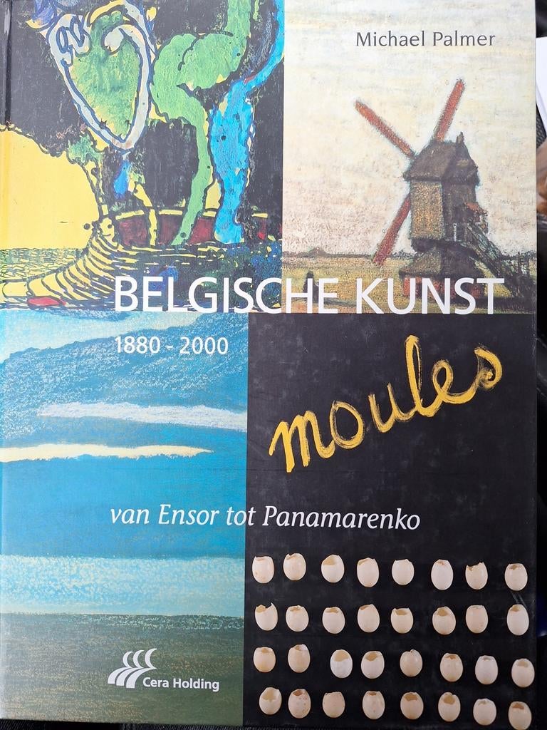 M. Palmer, Belgische Kunst 1880-2000. Van Ensor tot Panamare, Enlèvement ou Envoi, Comme neuf