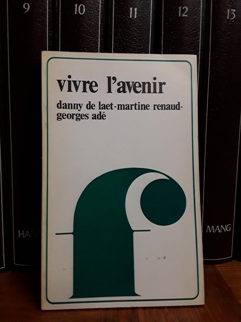 Vivre l'avenir, De Laet, Renaud, Adé, Gelezen, Niet van toepassing, Ophalen of Verzenden, Danny de laet georges adé