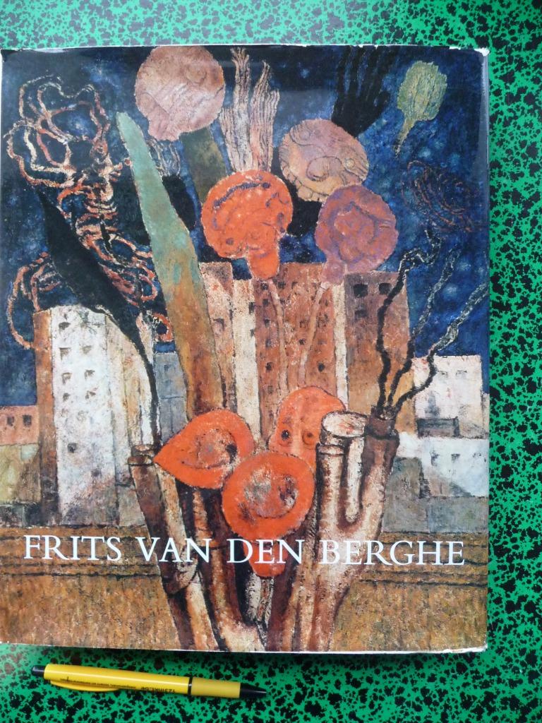 FRITS VAN DEN BERGHE - CATALOGUE RAISONNE, Ophalen of Verzenden, Gelezen, Schilder- en Tekenkunst
