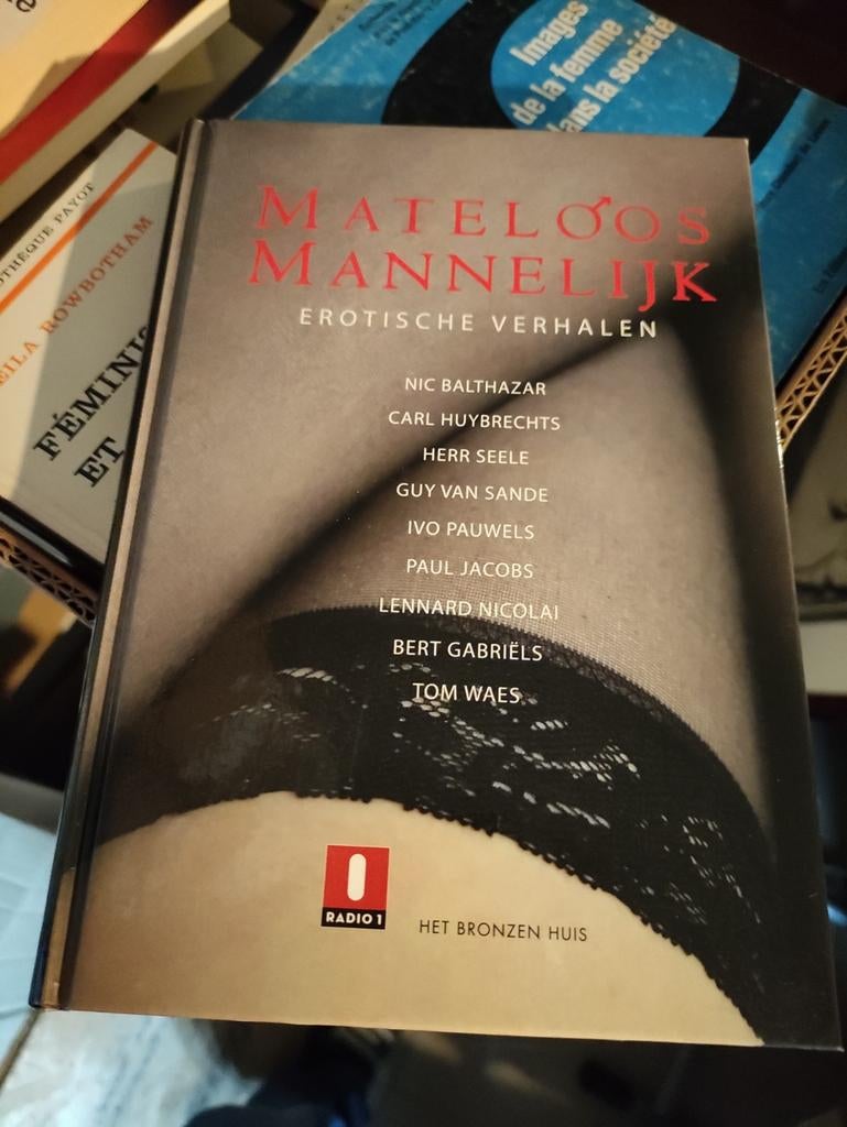 Mateloos mannelijk - Erotische verhalen, Ophalen of Verzenden