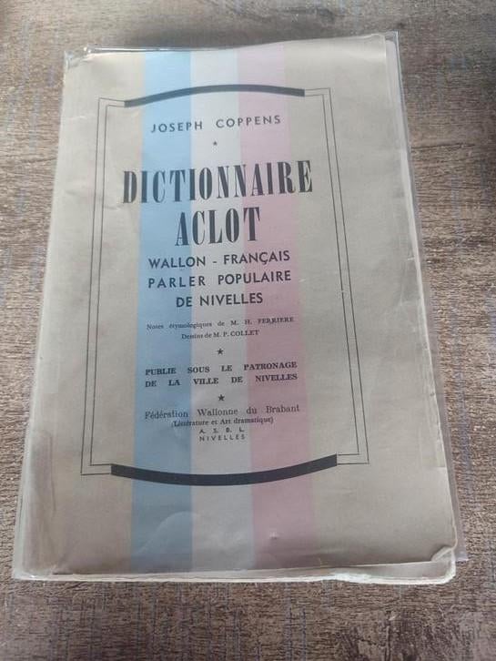 Rare . Dictionnaire Aclot.Wallon Nivelles dédicacé 1950, Livres, Enlèvement ou Envoi, Utilisé