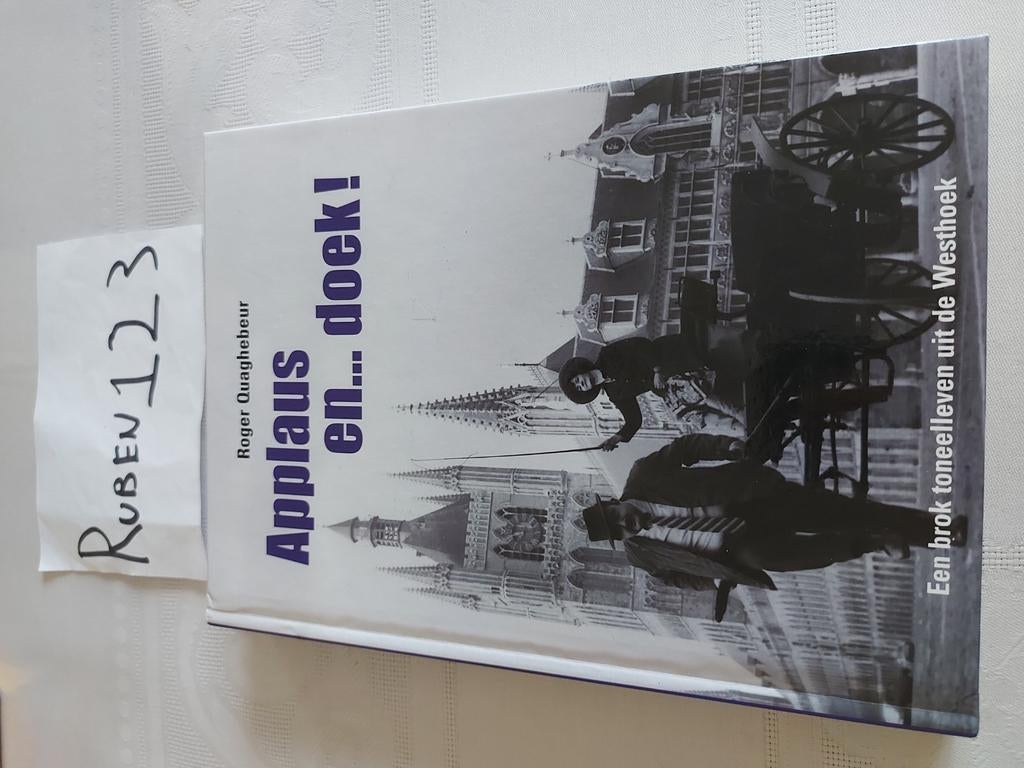 Applaus en... doek! Toneel Westhoek, Boeken, Ophalen of Verzenden