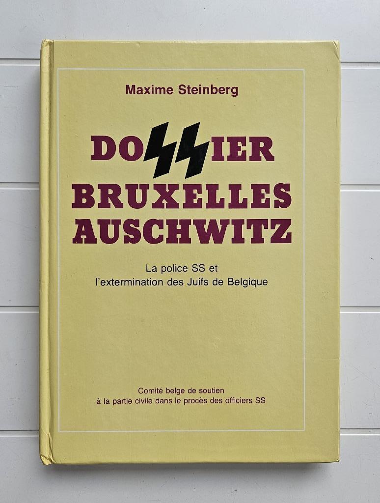 Le dossier Bruxelles-Auschwitz : la police SS, Enlèvement ou Envoi, Maxime Steinberg, Comme neuf, Deuxième Guerre mondiale