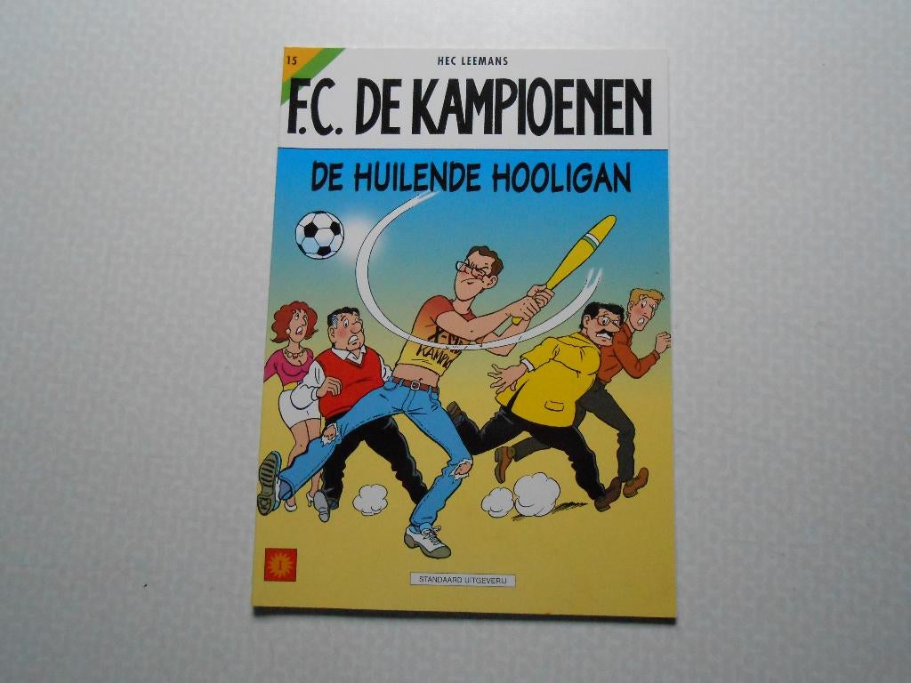 F.C. De kampioenen 15 De huilende hooligan 2000 1ste druk., Neuf, Enlèvement ou Envoi, Une BD, Hec Leemans