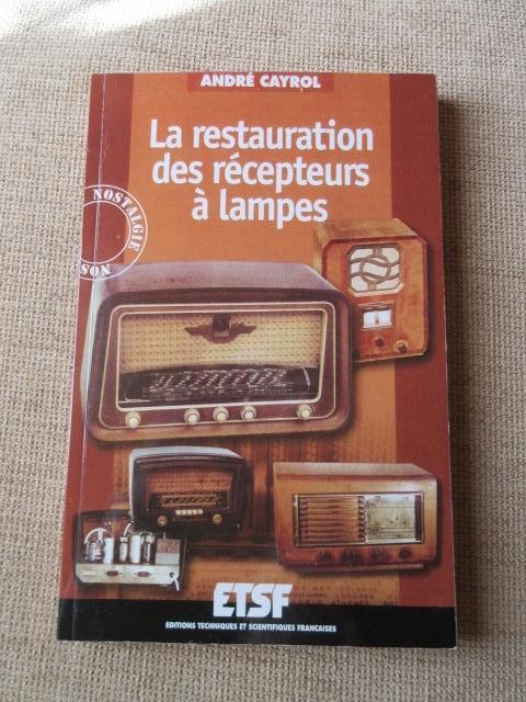 Radio TSF Livre La restauration des récepteurs à lampes, Antiquités & Art, Enlèvement ou Envoi