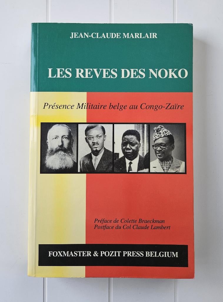Les Rêves des Noko: Belgische militaire aanwezigheid in, Boeken, Ophalen of Verzenden, Gelezen, Jean-Claude Marlair