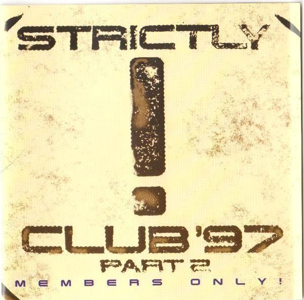 673 - STRICTLY! - CLUB '97 PART 2 - MEMBERS ONLY! - 2CD  NEW, Cd's en Dvd's, Cd's | Dance en House, Verzenden, Nieuw in verpakking