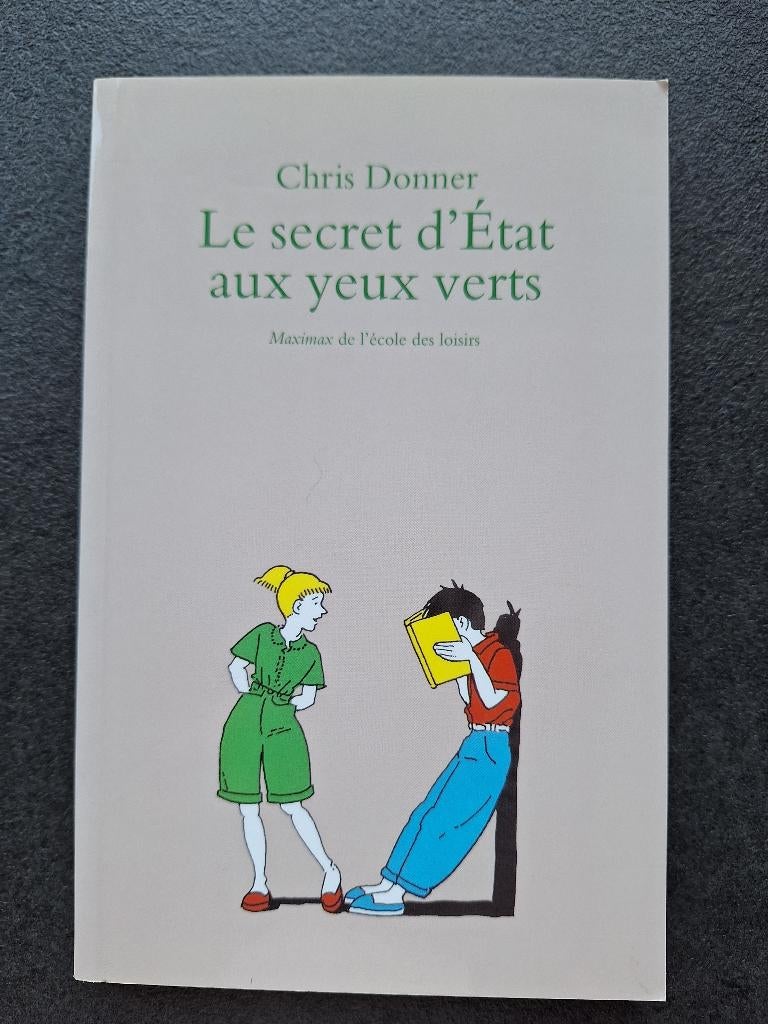 Le secret d'état aux yeux verts - Chris Donner - 7 à10 ans, Boeken, Kinderboeken | Jeugd | onder 10 jaar, Zo goed als nieuw, Fictie algemeen