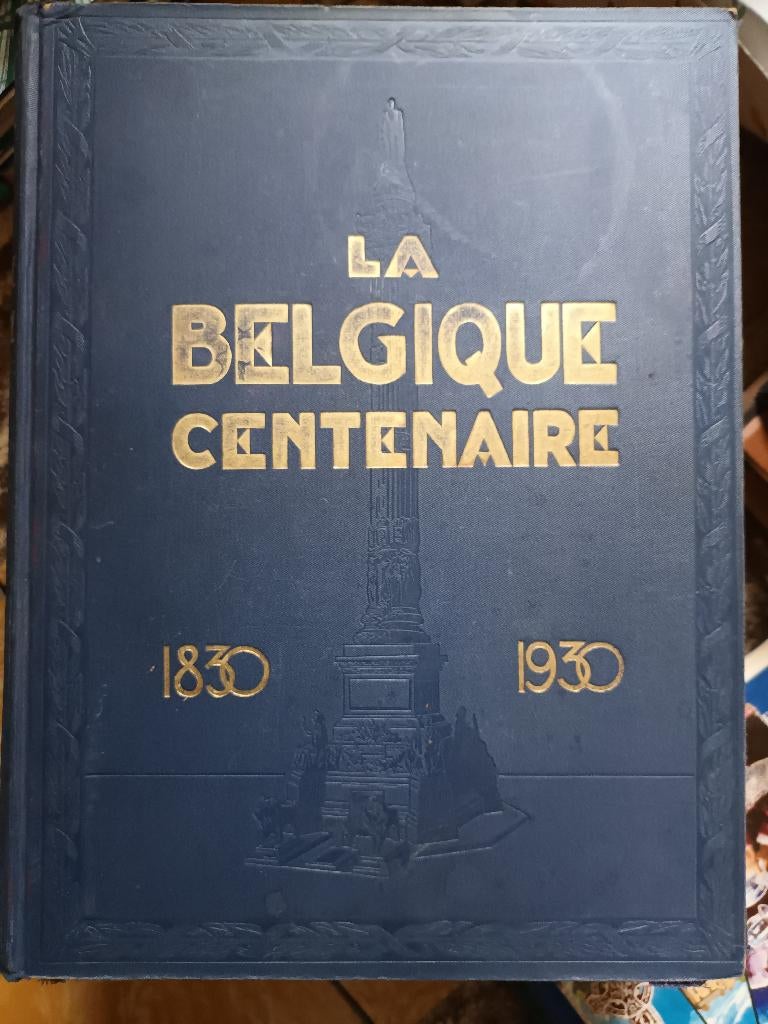 La Belgique Centenaire / Le Folklore Belge, Livres, Enlèvement ou Envoi, 20e siècle ou après, Utilisé
