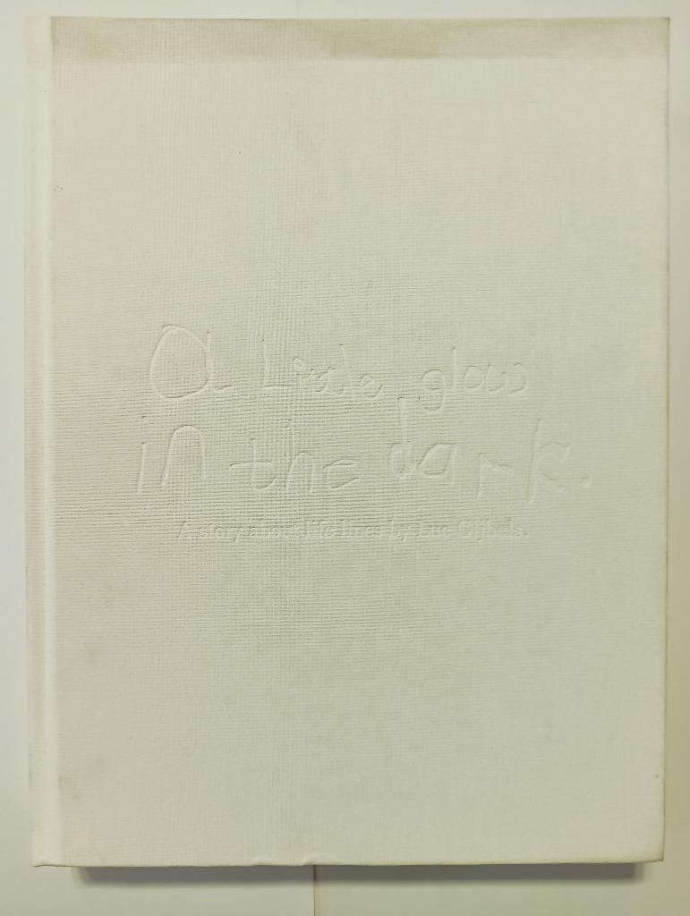 A Little Glow in the Dark. Luc Gijbels, Ophalen of Verzenden