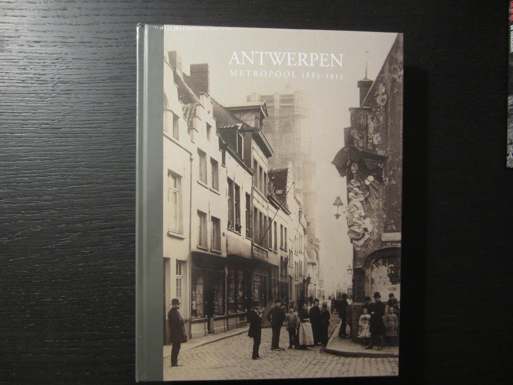 Antwerpen  Metropool  1885-1915   Ronny Van de Velde, Boeken, Kunst en Cultuur | Fotografie en Design, Ophalen of Verzenden