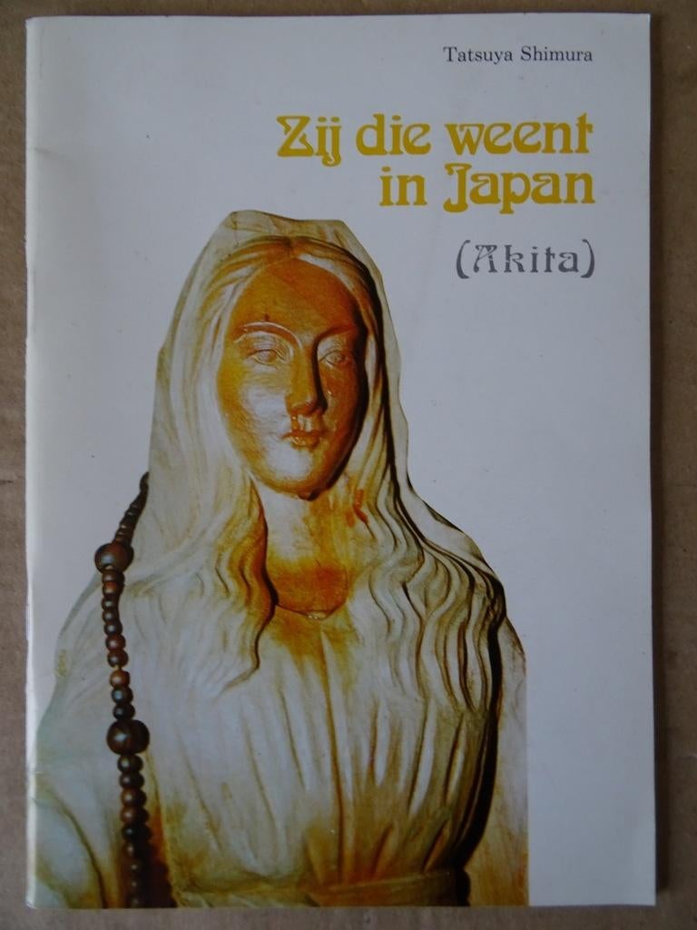 Tatsuya Shimura Zij die weent in Japan (Akita) Boodschappen, Boeken, Godsdienst en Theologie, Christendom | Katholiek, Tatsuya Shimura