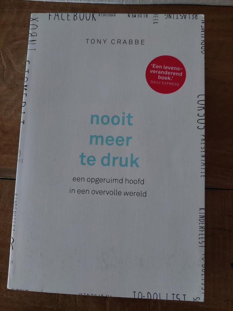 boek Nooit meer te druk - Tony Crabbe, Tony Crabbe, Ophalen of Verzenden, Zo goed als nieuw, Overige onderwerpen