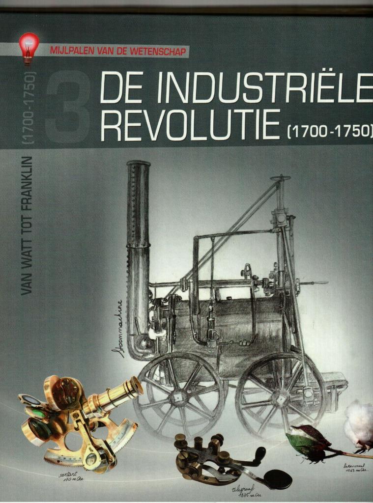 Mijlpalen van de wetenschap 3 de industriële revolutie, Boeken, Ophalen of Verzenden, Zo goed als nieuw