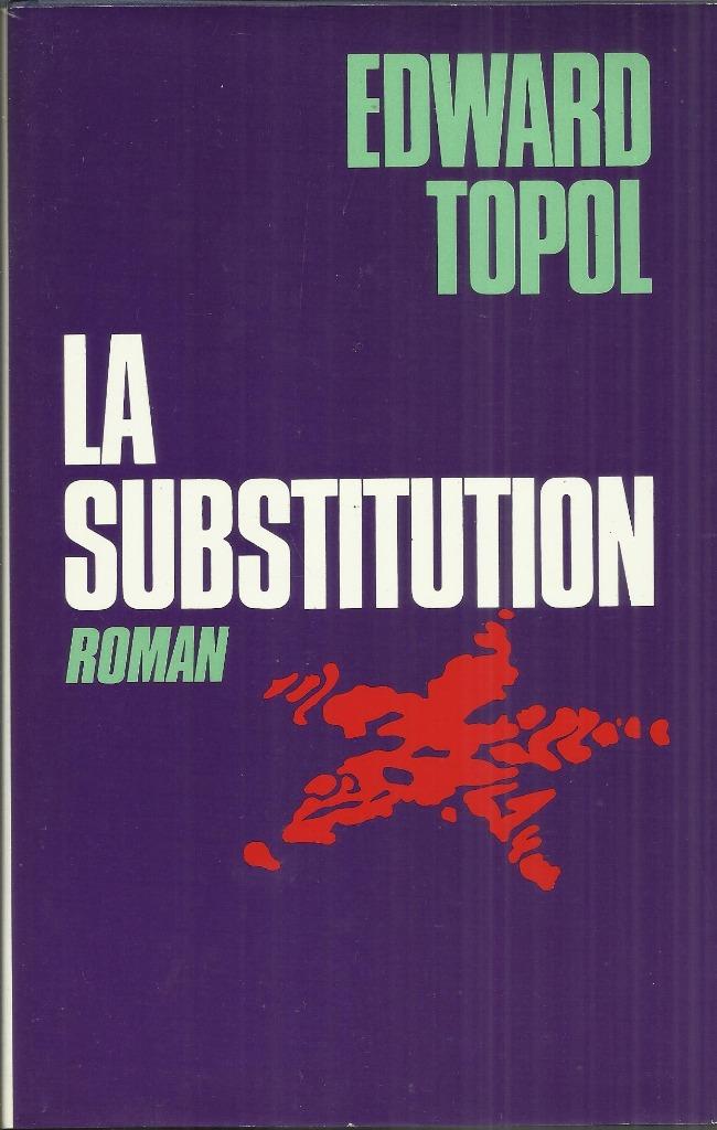 LA SUBSTITUTION - EDWARD TOPOL (THRILLER -ESPIONNAGE), Enlèvement ou Envoi, Utilisé, Europe autre, EDWARD TOPOL