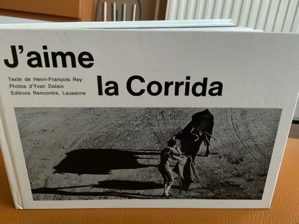J'aime la corrida de Henri-François Rey, Livres, Enlèvement ou Envoi, Comme neuf, Autres sujets/thèmes, Henri-François Rey