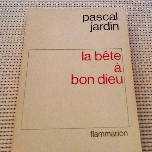 La Bête À Bon Dieu. - JARDIN Pascal, Enlèvement ou Envoi, Comme neuf