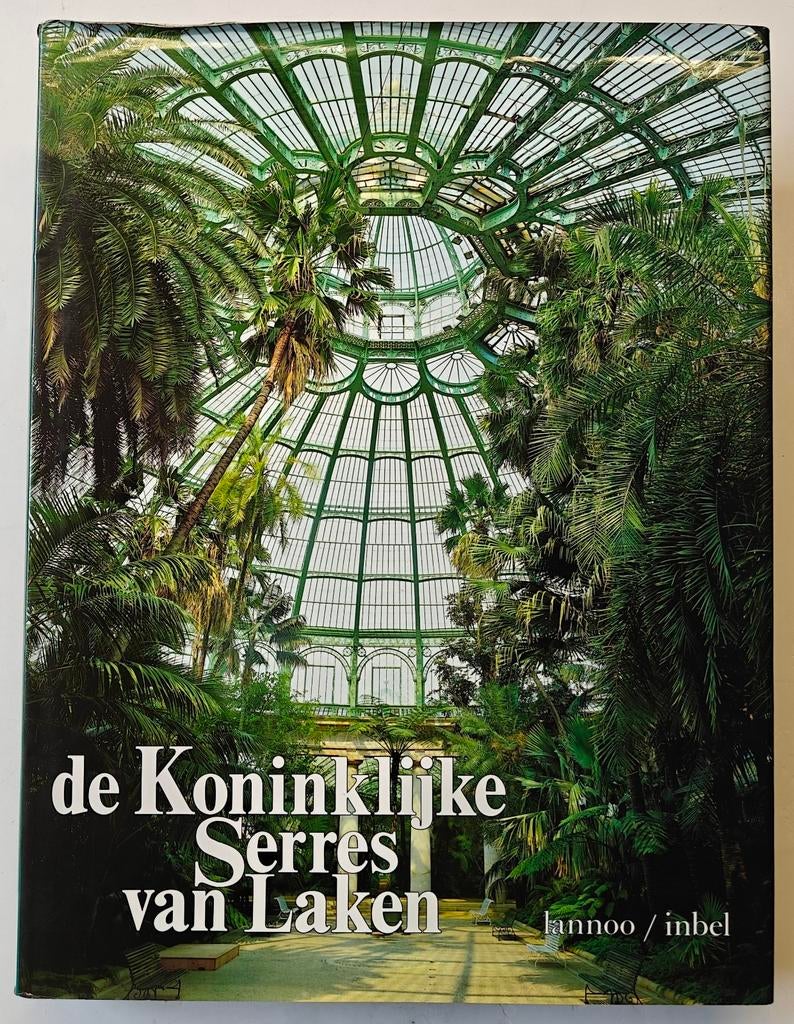 De koninklijke serres van Laken, Lannoo, 1988., Boeken, Ophalen