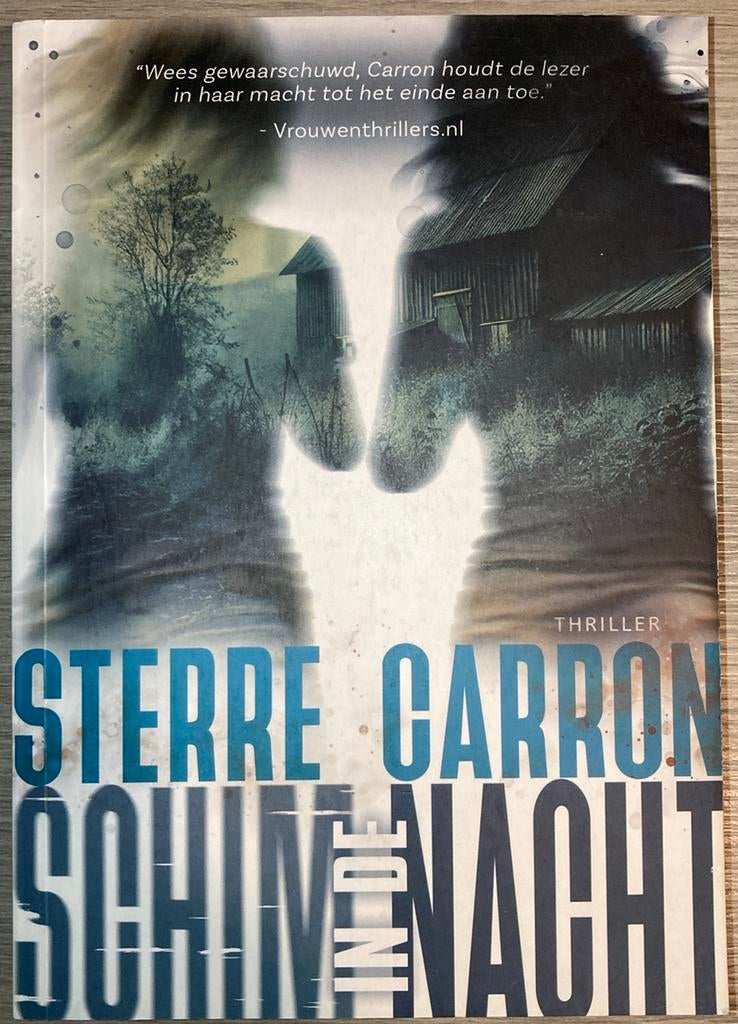 Schim in de nacht Sterre Carron, Boeken, Thrillers, Ophalen of Verzenden, Zo goed als nieuw