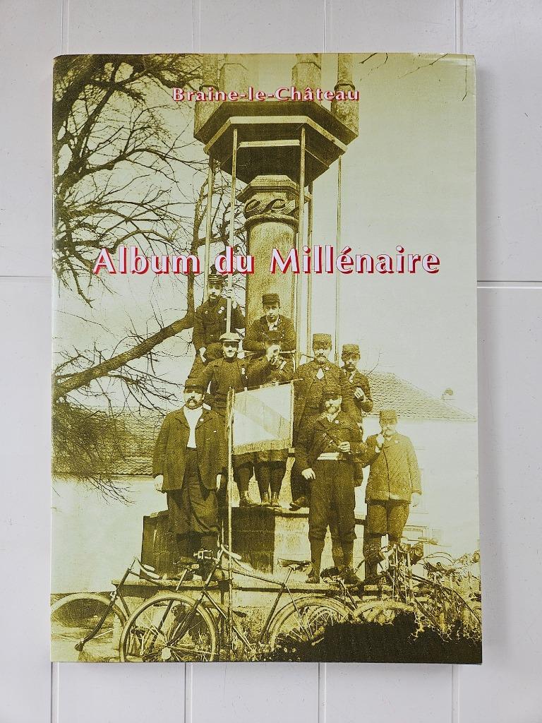 Braine-le-Chateau - Album du millénaire, Livres, Enlèvement ou Envoi, Utilisé, COLLECTIF