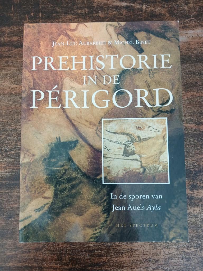 J.-L. Aubarbier - Prehistorie in de Perigord, Ophalen of Verzenden, J.-L. Aubarbier; M. Binet