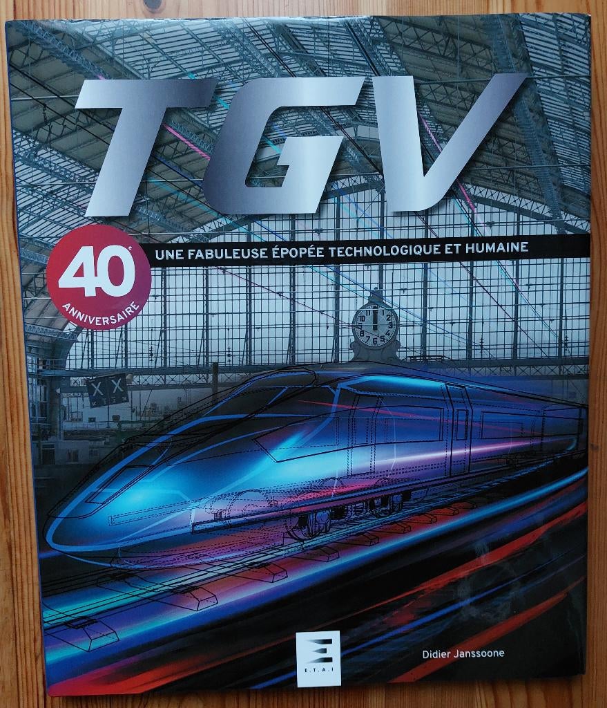 TGV une fabuleuse épopée technologique et humaine, Ophalen of Verzenden, Nieuw, Trein, Boek of Tijdschrift