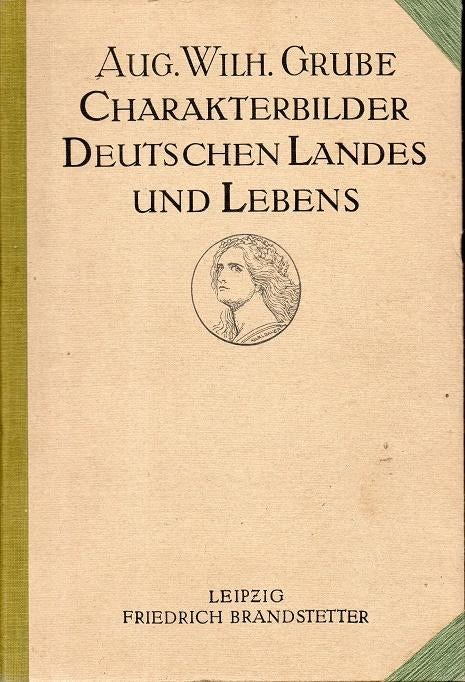 charakterbilder deutschen landes und lebens grube a.w. 1923, Livres, Psychologie, Utilisé, Autres sujets/thèmes, Grube a.w., Envoi