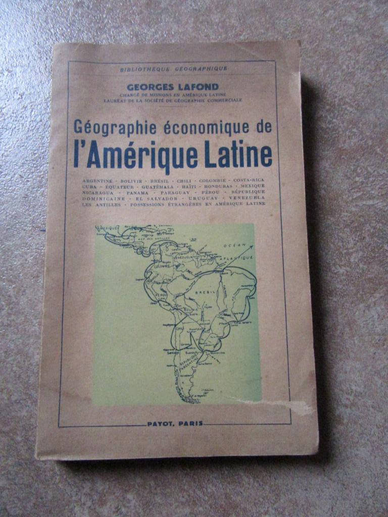 Géographie économique de l'Amérique Latine G Lafond Payot Pa, Livres, Livres scolaires, Enlèvement, Utilisé, Géographie