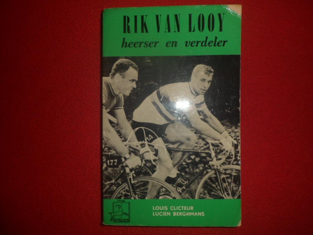 Rik Van Looy . Heerser en verdeler, Gelezen, Lopen en Fietsen, Ophalen of Verzenden, L. Clicteur & Berghmans