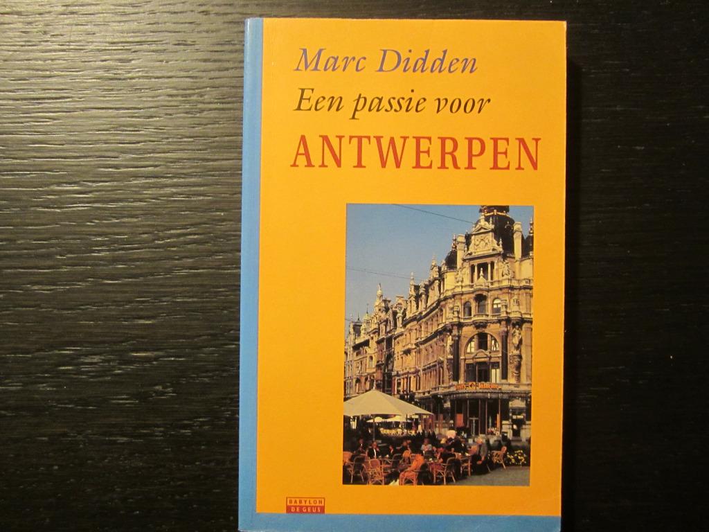 Een passie voor Antwerpen -Marc Didden-, Boeken, Literatuur, Ophalen of Verzenden