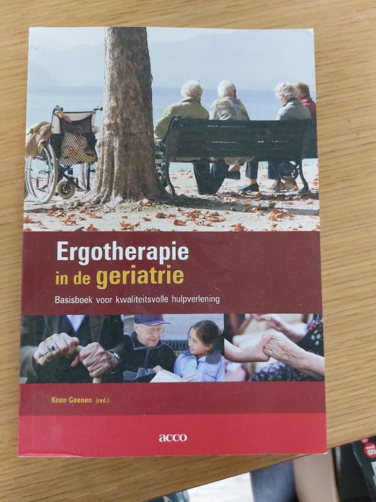 Ergotherapie in de geriatrie, Boeken, Studieboeken en Cursussen, Ophalen of Verzenden, Zo goed als nieuw, Hogeschool, Koen Geenen