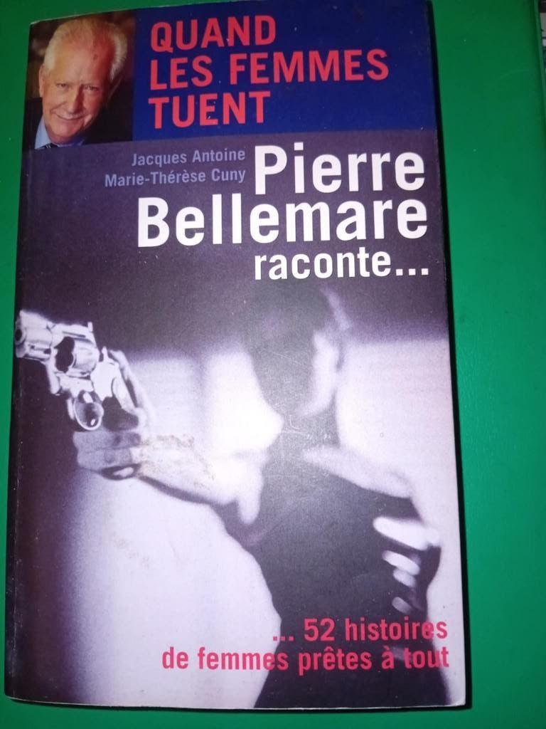 livre pierre bellemare quand les femmes tuent, Enlèvement ou Envoi, Comme neuf, Pierre bellemare