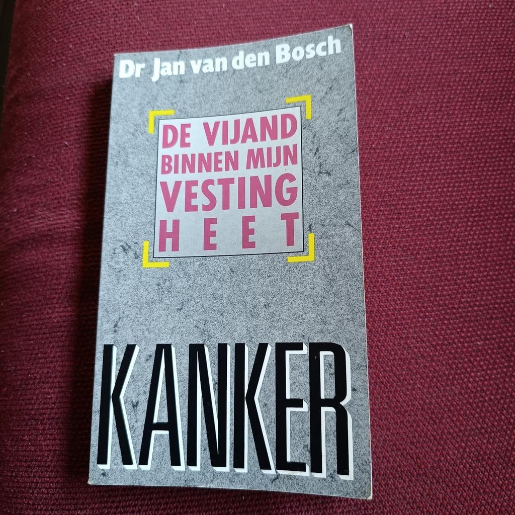 Bosch - Vyand binnen myn vesting heet kanker, Ophalen of Verzenden, Bosch