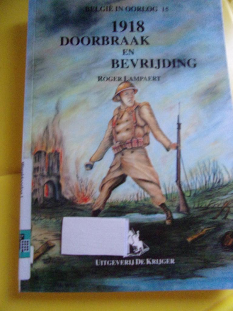 WO 1 : Belgie in oorlog nr 15 : 1918 Doorbraak en Bevrijding, Ophalen of Verzenden, Zo goed als nieuw