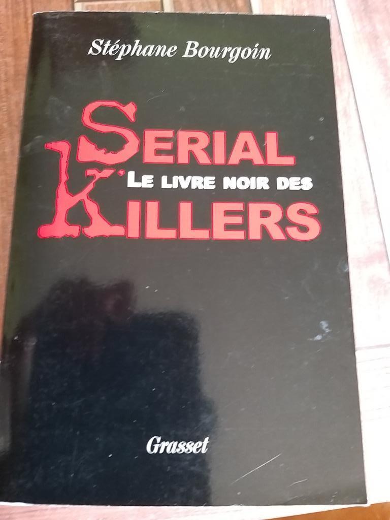 LE LIVRE NOIR DES SERIAL KILLERS de S. Bourgoin, Ophalen