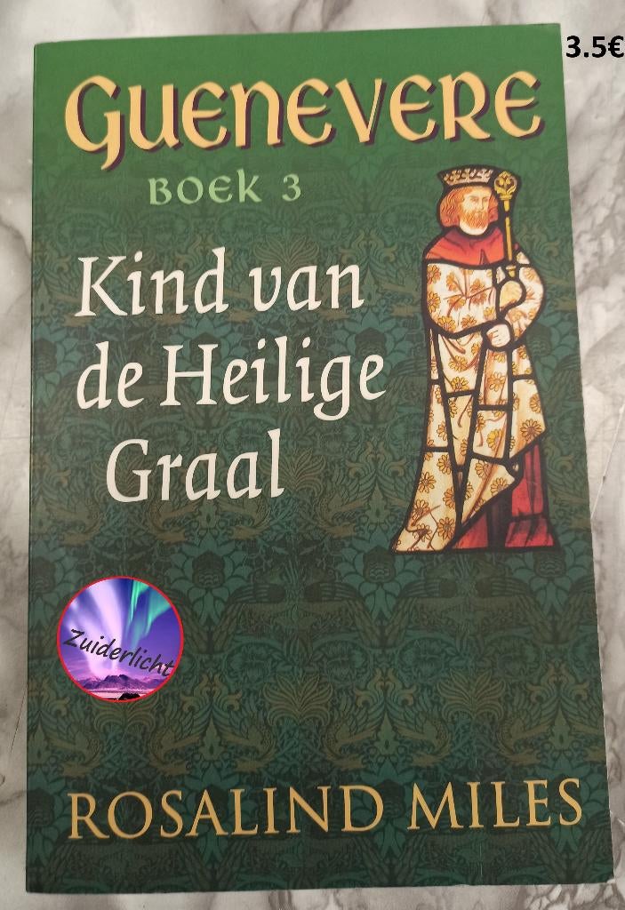 Guenevere boek 3 - Kind van de Heilige Graal, Ophalen, Gelezen, Rosalind Miles