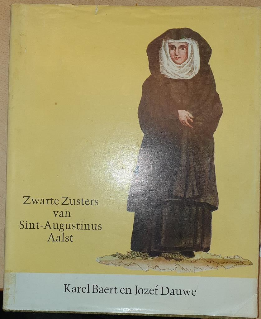 Zwarte Zusters van Sint-Augustinus Aalst, Livres, Histoire & Politique, Enlèvement ou Envoi, Diverse auteurs, Utilisé, 20e siècle ou après